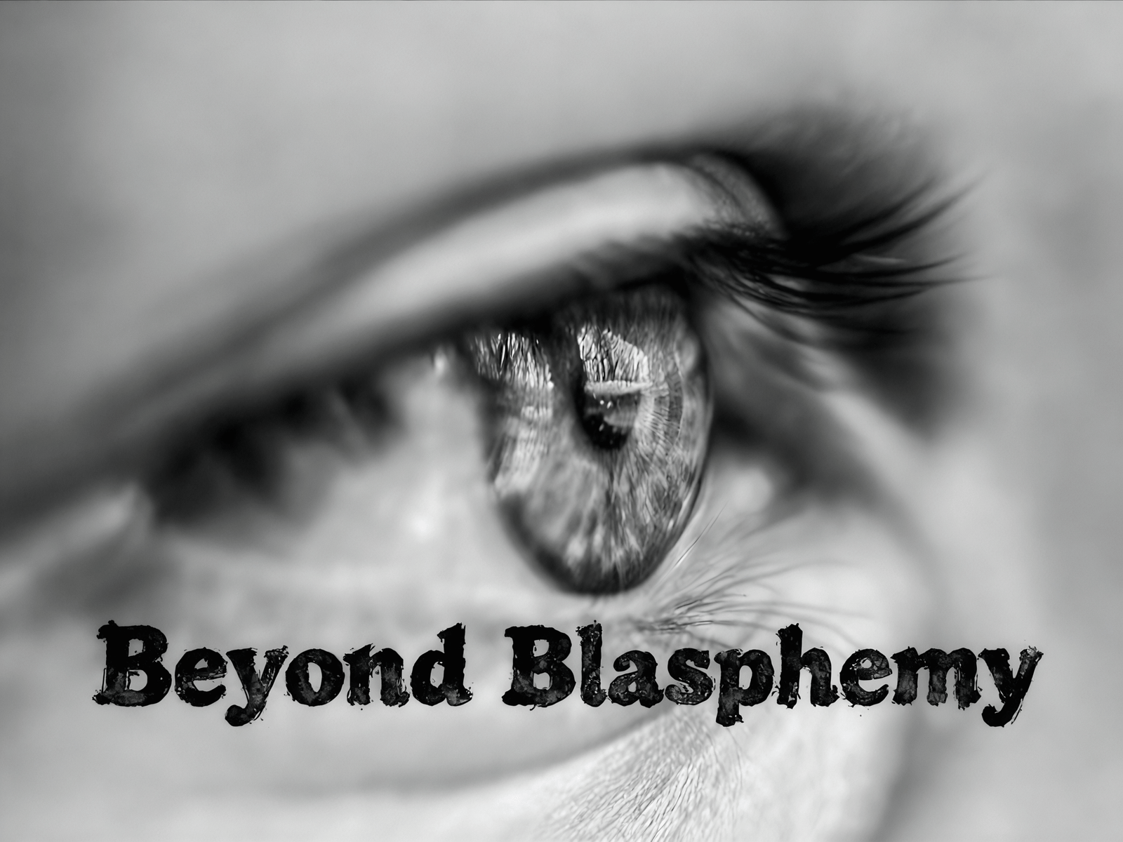 Read more about the article Beyond Blasphemy (w/kw)